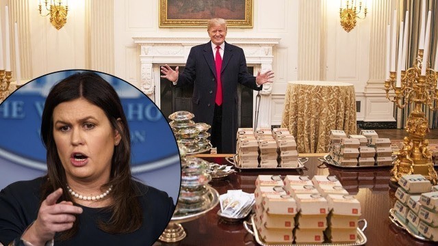 'Sarah Sanders Blames Demss for Trump\'s Serving Fast Food to White House guests'