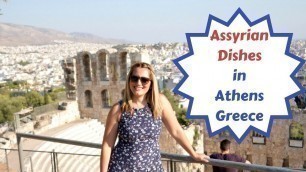 'Assyrian Dishes in Greece 2017'