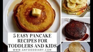 '5 Easy Pancake Recipes for Babies and Toddlers| Finger Food |Baby Led Weaning'