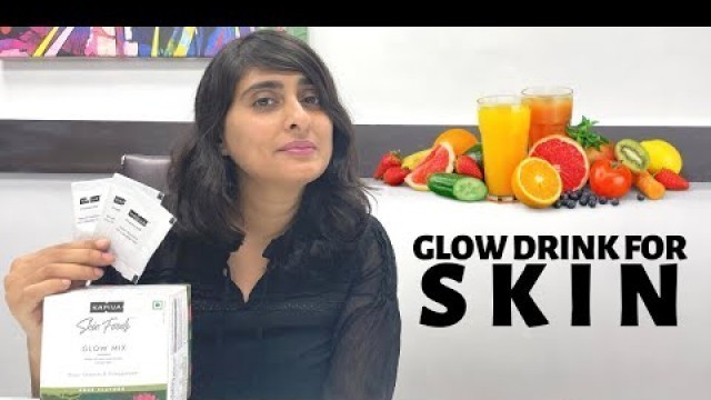 'Glow Drink for Skin| Pigmentation drink| Drink for glowing skin|Diet for skin|Kapiva glow mix review'