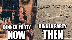 'MODERN dinner party vs ASSYRIAN dinner party'