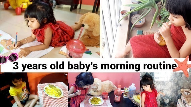 '3 years old baby daily morning routine |Toddler\'s food|Activities|Indian breakfast|lunch|'