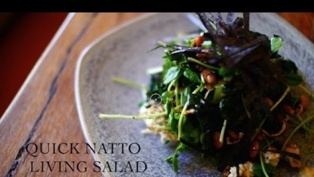 'QUICK NATTO LIVING SALAD - VEGAN, LIVING FOOD RECIPE'