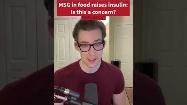 'MSG in Food RAISES your Insulin - Concern or Not? #shorts'