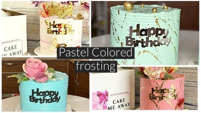 'How I make Cake Frosting in Pastel Colors'