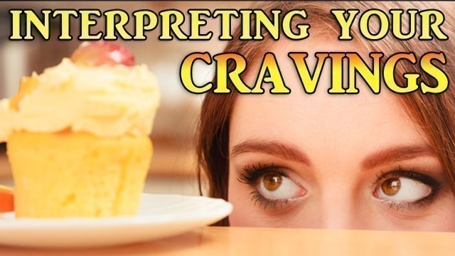 'Why do you crave for foods ? what does craving Indicate ? debunk cravings !'