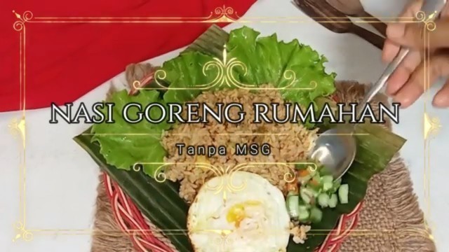 'Menu Akhir Bulan - Nasi Goreng Gurih (tanpa MSG) / Indonesian street food'