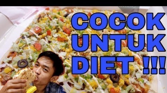 'MAKANAN MEXICO COCOK UNTUK DIET !!! NON MSG - NON OIL - NON CHEMICAL FOOD !!!'