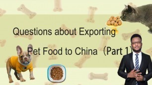 'What is the development trend of China\'s pet food market? Which countries can export to China?'