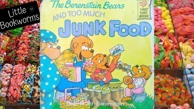 'The Berenstain Bears And Too Much Junk Food - Read Aloud'