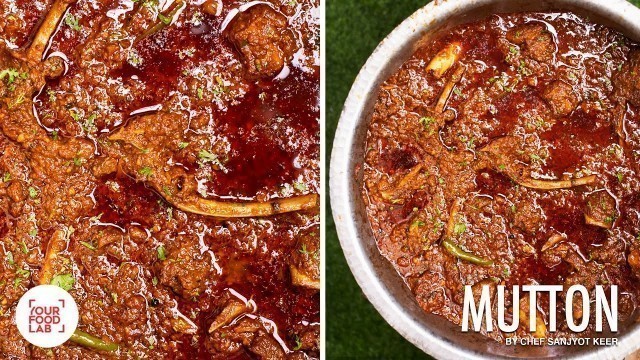 'Home Style Punjabi Mutton Masala Recipe | My Father’s special recipe | Chef Sanjyot Keer'