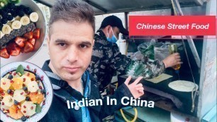 'Indian in china || Chinese street food 