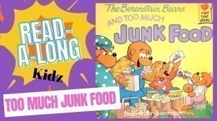 'The Berenstain Bears And Too Much Junk Food @Read-A-Long Kidz'