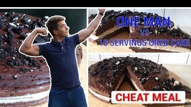 '1 MAN vs 10 SERVINGS OREO CAKE | Food Challenge | Cake Oreo Healthy | Cheat meal #foodchallenge'