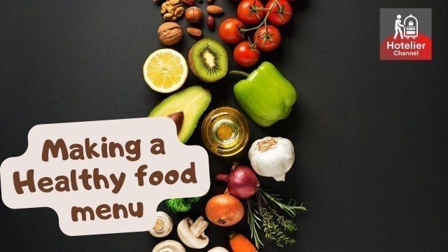 'Making a Healthy food menu'