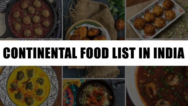 'Top Continental Food List in India| Continental Food Recipes  |  List of Continental Food in India'