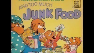 'The Berenstain Bears and too much JUNK FOOD - by Stan and Jan Berenstain'