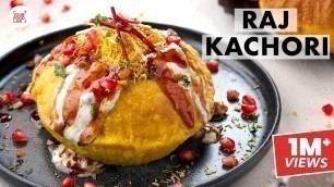 'Raj Kachori Recipe | Khasta Kachori | Meethi Chutney | स्वादिष्ट राज कचौरी | Chef Sanjyot Keer'