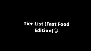 'Tier List Fast Food List.'