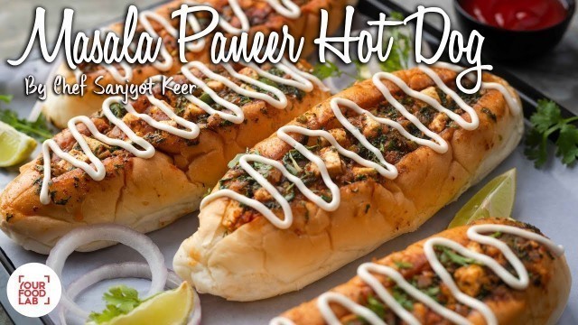 'Masala Paneer Hot Dog Recipe | मसाला पनीर हॉट डॉग | Chef Sanjyot Keer'