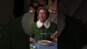 'ELF - WE ELVES STICK TO THE FOUR MAIN FOOD GROUPS. Buddy puts syrup in his spaghetti.'