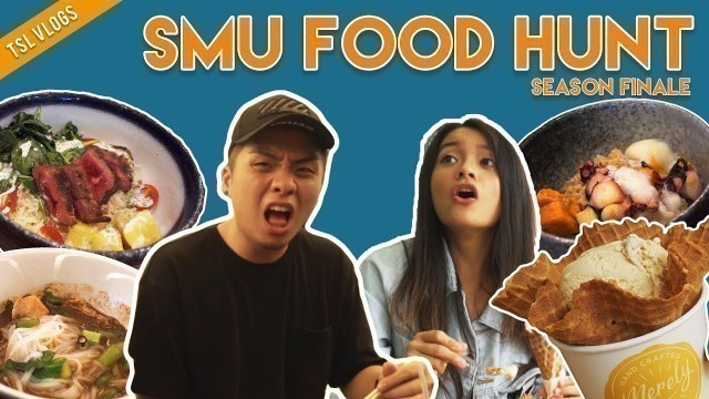 'SEARCH FOR THE BEST UNI FOOD: SINGAPORE MANAGEMENT UNIVERSITY | TSL Vlogs'