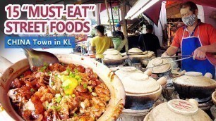 '15 MUST-EAT STREET FOODS in China Town Petaling Street, Kuala Lumpur, MALAYSIA photogenic spots tour'