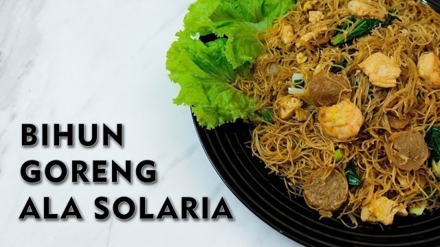 'RESEP BIHUN GORENG ALA SOLARIA [100% Praktis]'