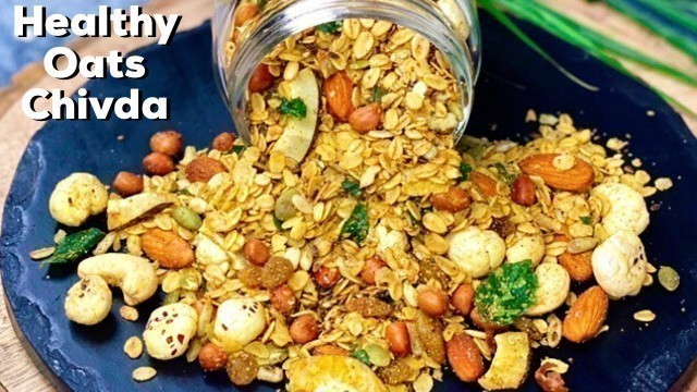 'Healthy Oats Chivda - World\'s Healthiest Snack | No-Fry Healthy Snack | Flavourful Food By Priya'