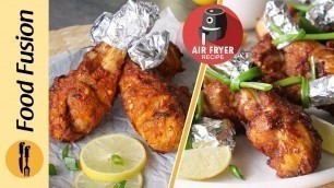 'Chatkhara Chicken Drumsticks Fried & Air Fried Recipe By Food Fusion (Ramazan Special Recipe)'