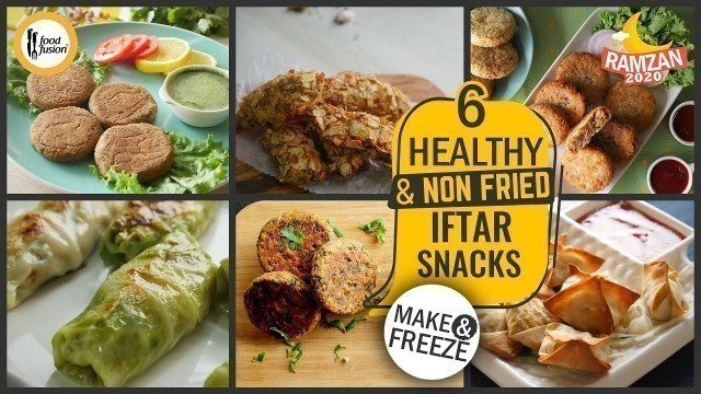 '6 Healthy & Non Fried Iftar Snacks By Food Fusion (Ramzan Special)'