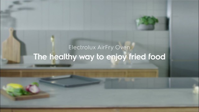 'AirFry - The healthy way to enjoy fried food, Electrolux, Oven'