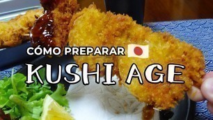 'KUSHI AGE I DEEP FRIED FOOD  COCINA JAPONESA'