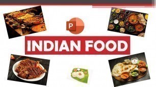 '| Must Watch !!! | Indian Food Presentation by PowerPoint with Animation'