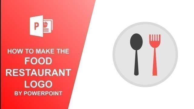 'How to Make This Logo  for Your Food Restaurant by PowerPoint'