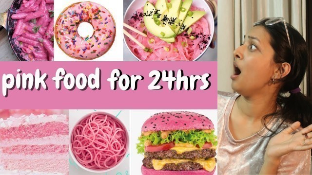 'pink food challenge for 24hours 