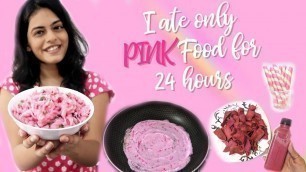 'I only ate PINK food for 24 Hours Challenge! | Dhwani Bhatt'