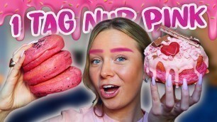 '1 TAG NUR PINK FOOD ESSEN! 