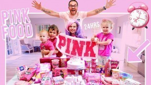 'we ONLY ate PINK Food for 24 HOURS!!'