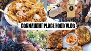 'CONNAUGHT PLACE(CP) FOOD VLOG- Banglasahib, Jain Chawal wala, Bistro | Street Food Delhi | Food by J'