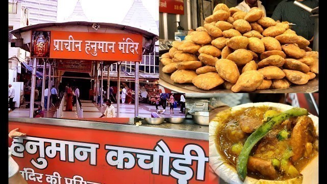 'दिल्ली के प्राचीन हनुमान मंदिर की फेमस कचोड़ी |  Shree Hanuman Kachori C P | Delhi Street Food'