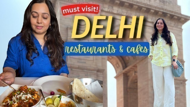 'BEST Restaurants in Delhi - CP (Connaught Place mostly) & Famous Cafes *worth a visit* | Delhi Food'