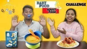 'BABY FOOD VS ADULT FOOD EATING CHALLENGE | FOOD CHALLENGE | FOOD EATING CHALLENGE |'