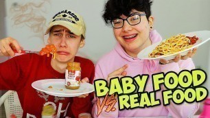 'BABY FOOD VS REAL FOOD CHALLENGE!'