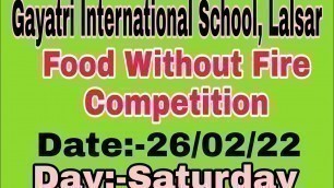 'Food without fire Gayatri International school, Lalsar || #VedBarot_#Video'