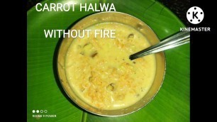 '1st time in youtube carrot halwa without fire ಕನ್ನಡ|  easy recipe for cook without fire competition'