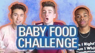 'BABY FOOD CHALLENGE w/ Brennen Taylor and DangMattSmith | Bruhitszach | Zach Clayton'