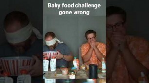 'Baby food challenge gone wrong'