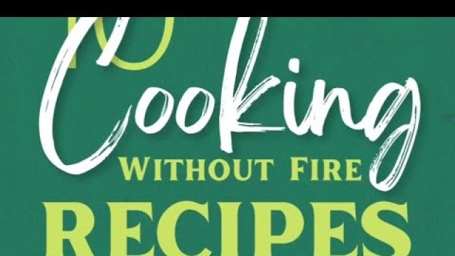 '10 Cooking Without Fire Recipes #cookingvideo #recipe #trending'