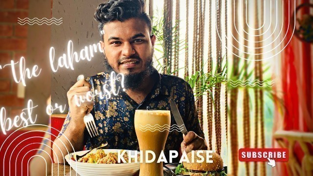 'পুরো টাকা নষ্ট করলাম? || At the Laham restaurant ||Bangladeshi food reviewer||#uttara ||#khidapaise'